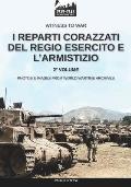 I reparti corazzati del Regio Esercito e l'Armistizio - Vol. 2