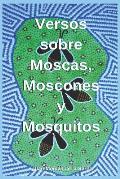 Versos Sobre Moscas, Moscones Y Mosquitos