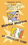 Deceptive deception - An intriguing guest