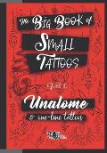 The Big Book of Small Tattoos - Vol.0: 100 unalome and single-line minimal tattoos for women and men