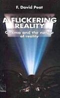 A Flickering Reality: Cinema and the Nature of Reality