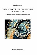 The Protocol for Correction of Birth Time: A Practical Method to Correct Your Birth Time