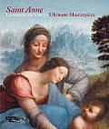 Saint Anne: Leonardo Da Vinci's Ultimate Masterpiece