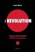 Irevolution: Mobile-Photography and New Perspectives