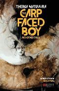 Carp Faced Boy & Other Tales