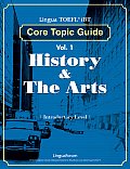 Lingua TOEFL Ibt Core Topic Guide: Vol. 1 History & the Arts