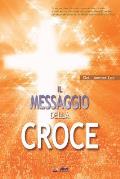 Messaggio della Croce: The Message of the Cross (Italian Edition)
