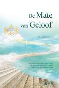 De Mate van Geloof: The Measure of Faith (Dutch Edition)