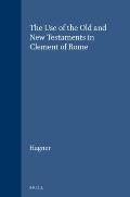 The Use of the Old and New Testaments in Clement of Rome