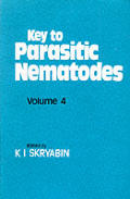 Key To Parasitic Nematodes Volume 4