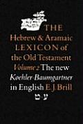 Hebrew & Aramaic Lexicon of the Old Testament Volume 2