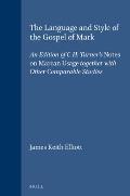 The Language and Style of the Gospel of Mark: An Edition of C.H. Turner's Notes on Marcan Usage Together with Other Comparable Studies