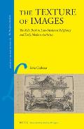 Texture of Images The Relic Book in Late Medieval Religiosity & Early Modern Aesthetics