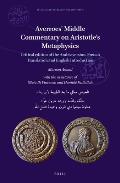 Averroes' Middle Commentary on Aristotle's Metaphysics: Critical Edition of the Arabic Version, French Translation and English Introduction