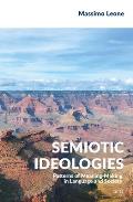 Semiotic Ideologies: Patterns of Meaning-Making in Language and Society