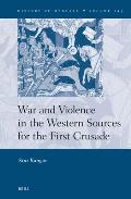 War and Violence in the Western Sources for the First Crusade