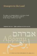 Strangers in the Land: Traveling Texts, Imagined Others, and Captured Souls in Jewish, Christian, and Muslim Traditions in Late Antique and Mediaeval
