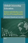 Global Citizenship Education: Modern Individualism Under the Test of Cosmopolitanism