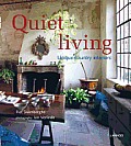 Quiet Living Unique Country Interiors