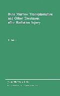 Bone Marrow Transplantation and Other Treatment After Radiation Injury: A Review Prepared for the Commission of the European Communities, Directorate-