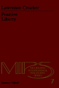 Positive Liberty: An Essay in Normative Political Philosophy