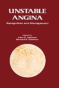 Unstable Angina: A Rational Approach to Its Recognition and Management