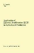 Application of Electro-Ultrafiltration (Euf) in Agricultural Production: Proceedings of the First International Symposium on the Application of Electr