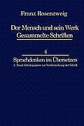 Franz Rosenzweig Sprachdenken: Arbeitspapiere Zur Verdeutschung Der Schrift