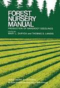Forest Nursery Manual: Production of Bareroot Seedlings