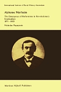 Alphonse Merrheim: The Emergence of Reformism in Revolutionary Syndicalism, 1871 - 1925