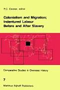 Colonialism and Migration; Indentured Labour Before and After Slavery