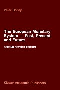 The European Monetary System -- Past, Present and Future
