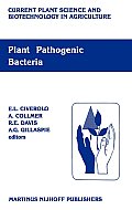 Plant Pathogenic Bacteria: Proceedings of the Sixth International Conference on Plant Pathogenic Bacteria, Maryland, June 2-7, 1985