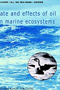 Fate and Effects of Oil in Marine Ecosystems: Proceedings of the Conference on Oil Pollution Organized Under the Auspices of the International Associa