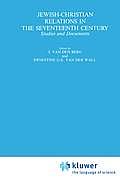 Jewish-Christian Relations in the Seventeenth Century: Studies and Documents