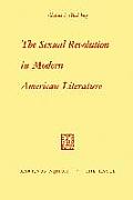 The Sexual Revolution in Modern American Literature
