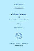 Collected Papers III: Studies in Phenomenological Philosophy