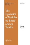 The Dynamics of Vehicles on Roads and on Tracks: Proceedings of the 13th IAVSD Symposium
