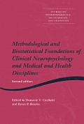 Methodological and Biostatistical Foundations of Clinical Neuropsychology and Medical and Health Disciplines: 2nd Edition