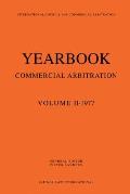 Yearbook Commercial Arbitration: Volume II - 1977