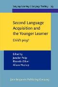 Second Language Acquisition & the Younger Learner