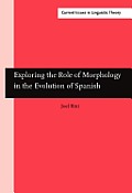 Exploring the role of morphology in the evolution of Spanish