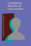 Investigating Phenomenal Consciousness