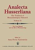 The Later Husserl and the Idea of Phenomenology: Idealism-Realism, Historicity and Nature Papers and Debate of the International Phenomenological Conf