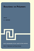 Reactions on Polymers: Proceedings of the NATO Advanced Study Institute Held at Rensselaer Polytechnic Institute, Troy, N.Y., U.S.A., July 15