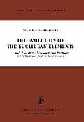 The Evolution of the Euclidean Elements: A Study of the Theory of Incommensurable Magnitudes and Its Significance for Early Greek Geometry