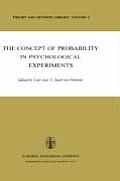 The Concept of Probability in Psychological Experiments