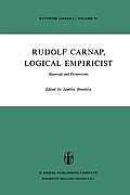 Rudolf Carnap, Logical Empiricist: Materials and Perspectives