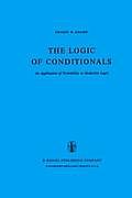 Logic of Conditionals an Application of Probability to Deductive Logic