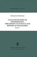 Collected Papers on Epistemology, Philosophy of Science and History of Philosophy: Volume I